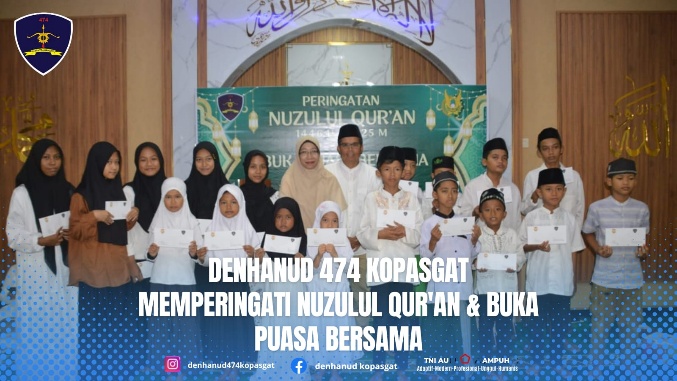 Denhanud 474 Kopasgat Memperingati Nuzulul Qur’an dan Buka Puasa Bersama