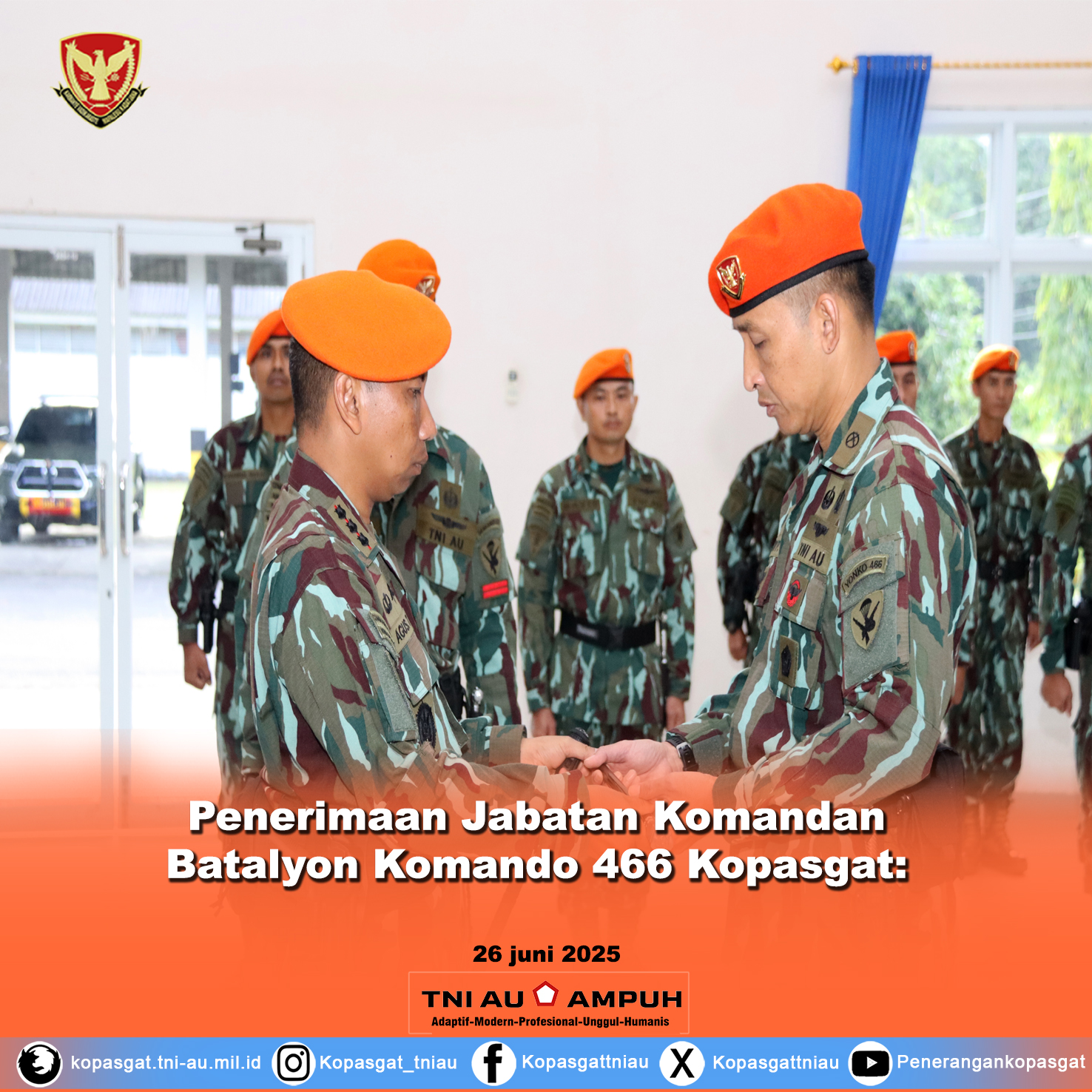 Penerimaan Jabatan Komandan Batalyon Komando 466 Kopasgat: Letkol Pas Rudy Permadi Resmi Jabat Komandan Baru