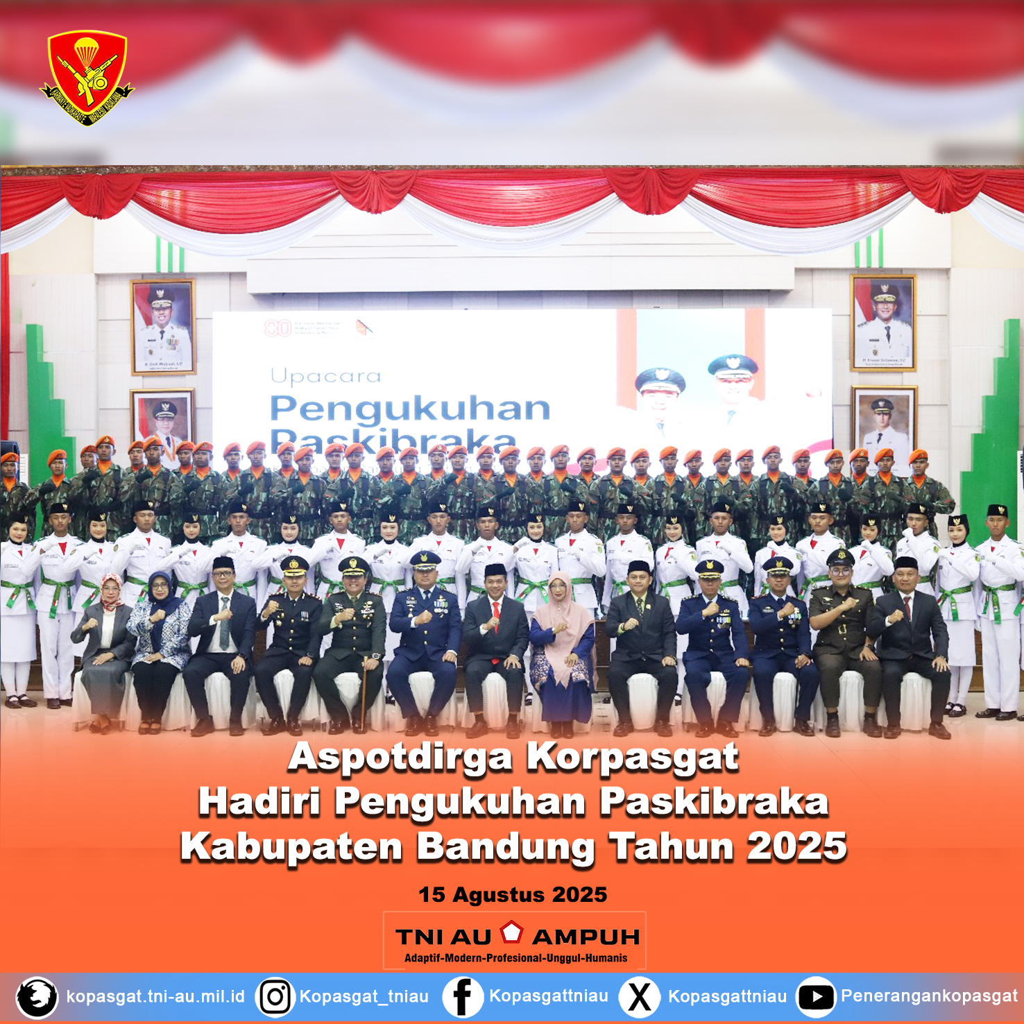 Aspotdirga Korpasgat Hadiri Pengukuhan Paskibraka Kabupaten Bandung Tahun 2025