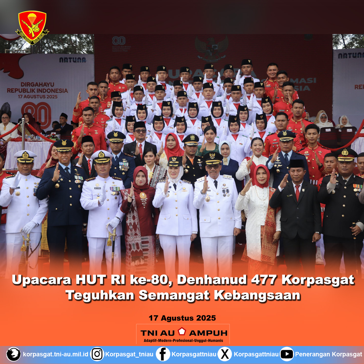 Upacara HUT RI ke-80, Denhanud 477 Korpasgat Teguhkan Semangat Kebangsaan
