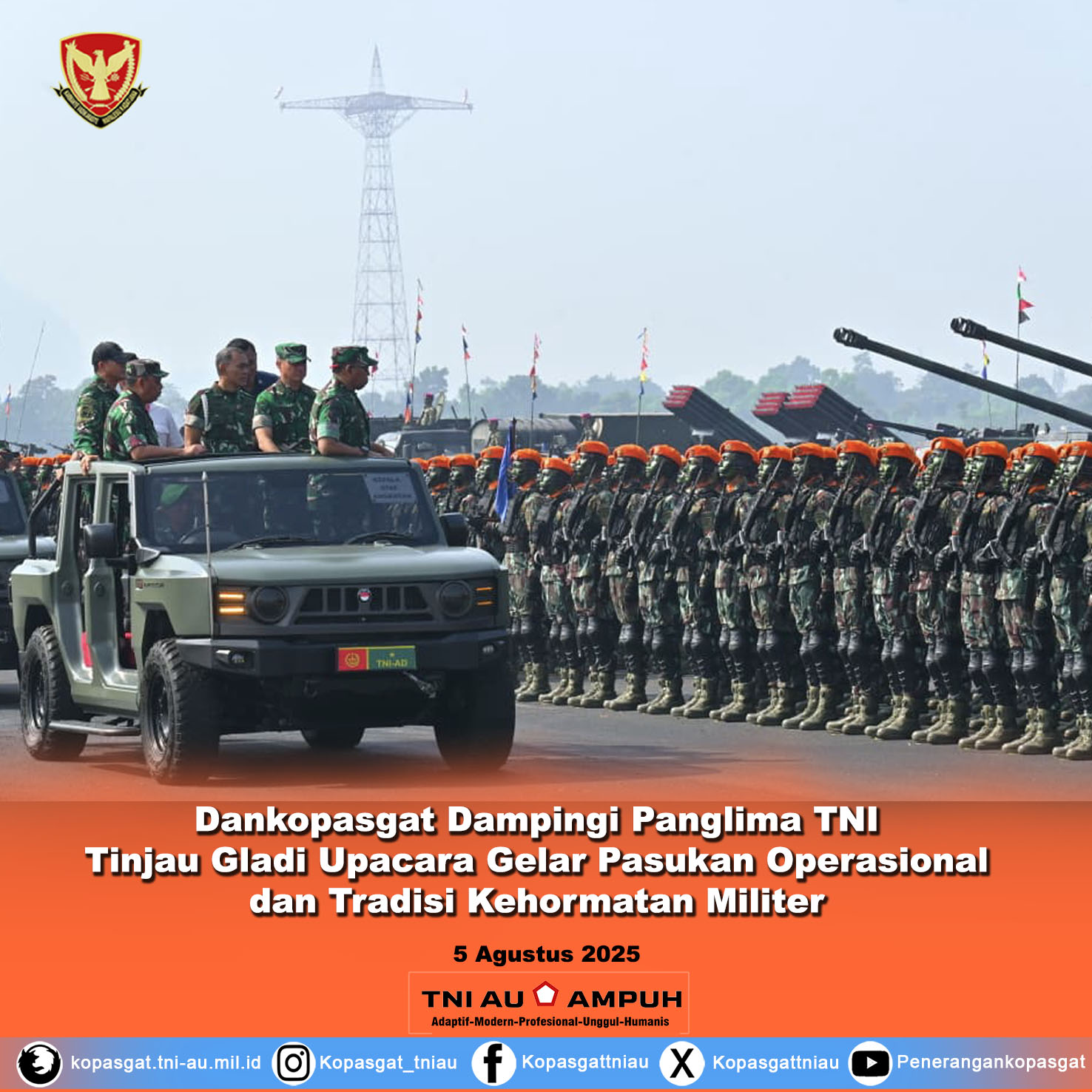 Dankopasgat Dampingi Panglima TNI Tinjau Gladi Upacara Gelar Pasukan Operasional dan Tradisi Kehormatan Militer