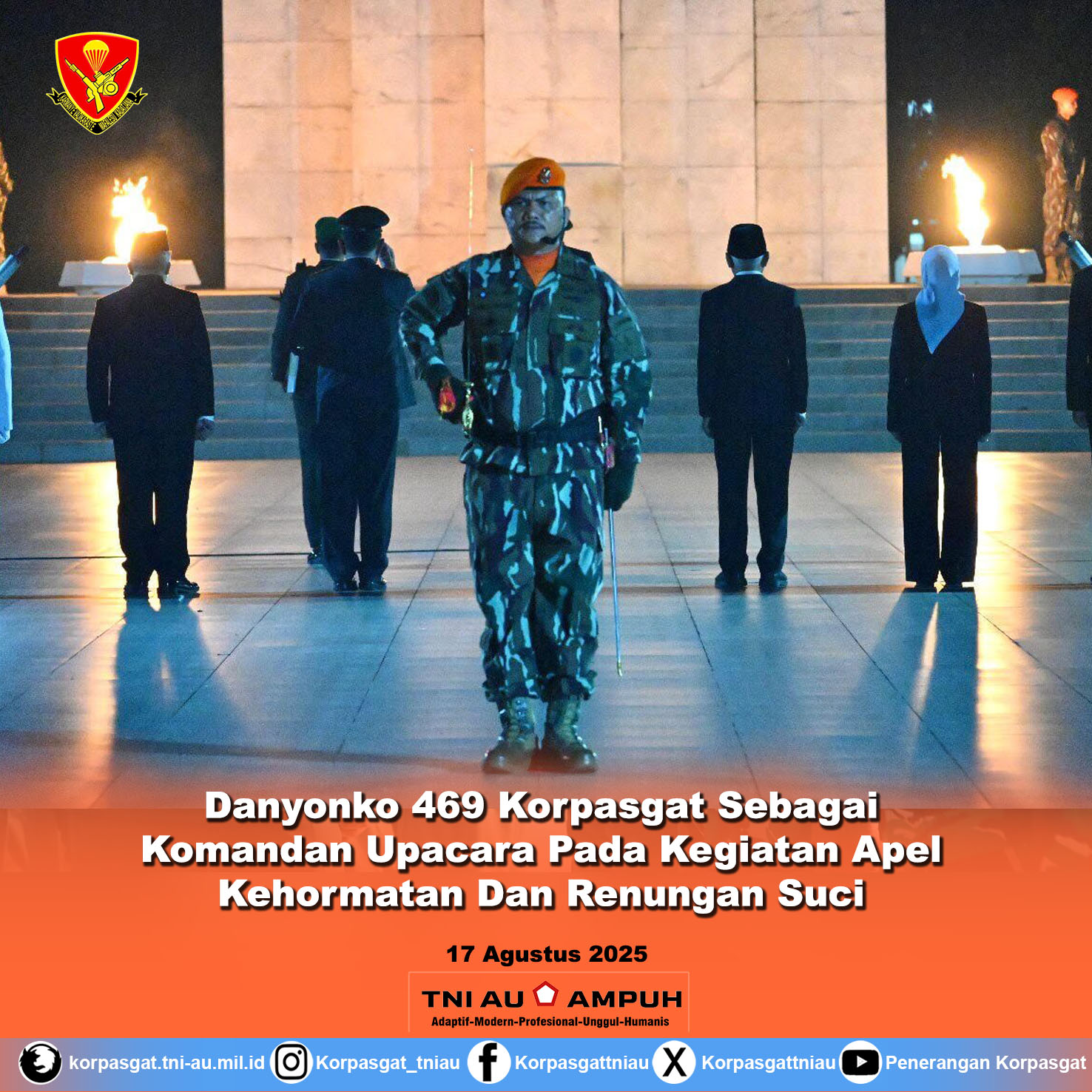 Danyonko 469 Korpasgat Sebagai Komandan Upacara Pada Kegiatan Apel Kehormatan Dan Renungan Suci
