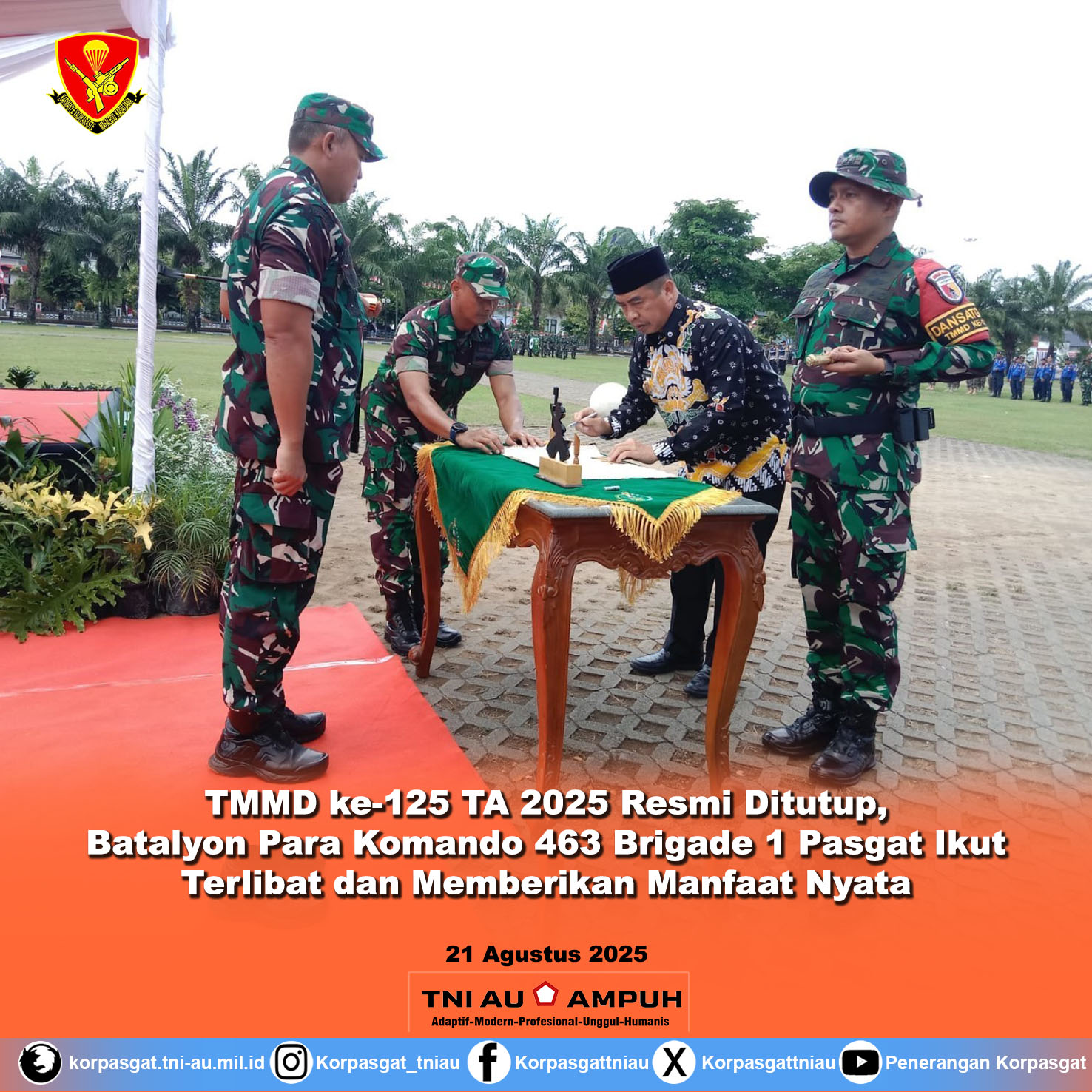 TMMD ke-125 TA 2025 Resmi Ditutup, Batalyon Para Komando 463 Brigade 1 Pasgat Ikut Terlibat dan Memberikan Manfaat Nyata