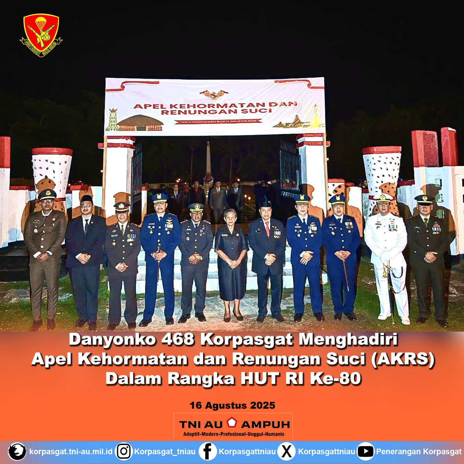 Danyonko 468 Korpasgat Menghadiri Apel Kehormatan dan Renungan Suci (AKRS) Dalam Rangka HUT RI Ke-80
