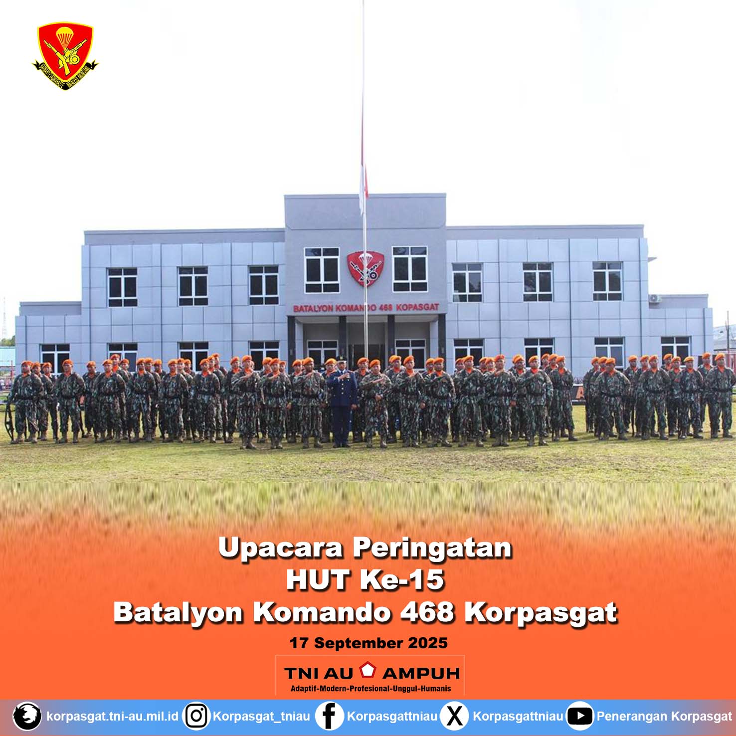 Upacara Peringatan Hari Ulang Tahun Ke 15 Batalyon Komando 468 Korpasgat