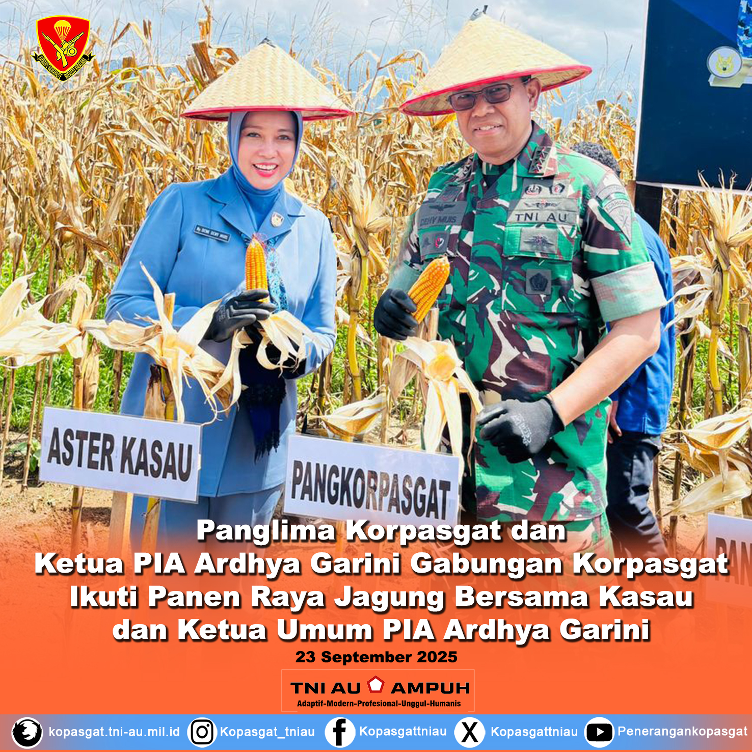 Panglima Korpasgat dan Ketua PIA Ardhya Garini Gabungan Korpasgat Ikuti Panen Raya Jagung Bersama Kasau dan Ketua Umum PIA Ardhya Garini