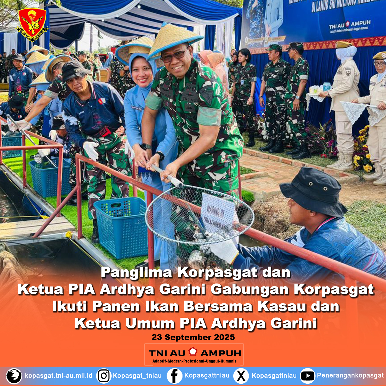 Panglima Korpasgat dan Ketua PIA Ardhya Garini Gabungan Korpasgat Ikuti Panen Ikan Bersama Kasau dan Ketua Umum PIA Ardhya Garini