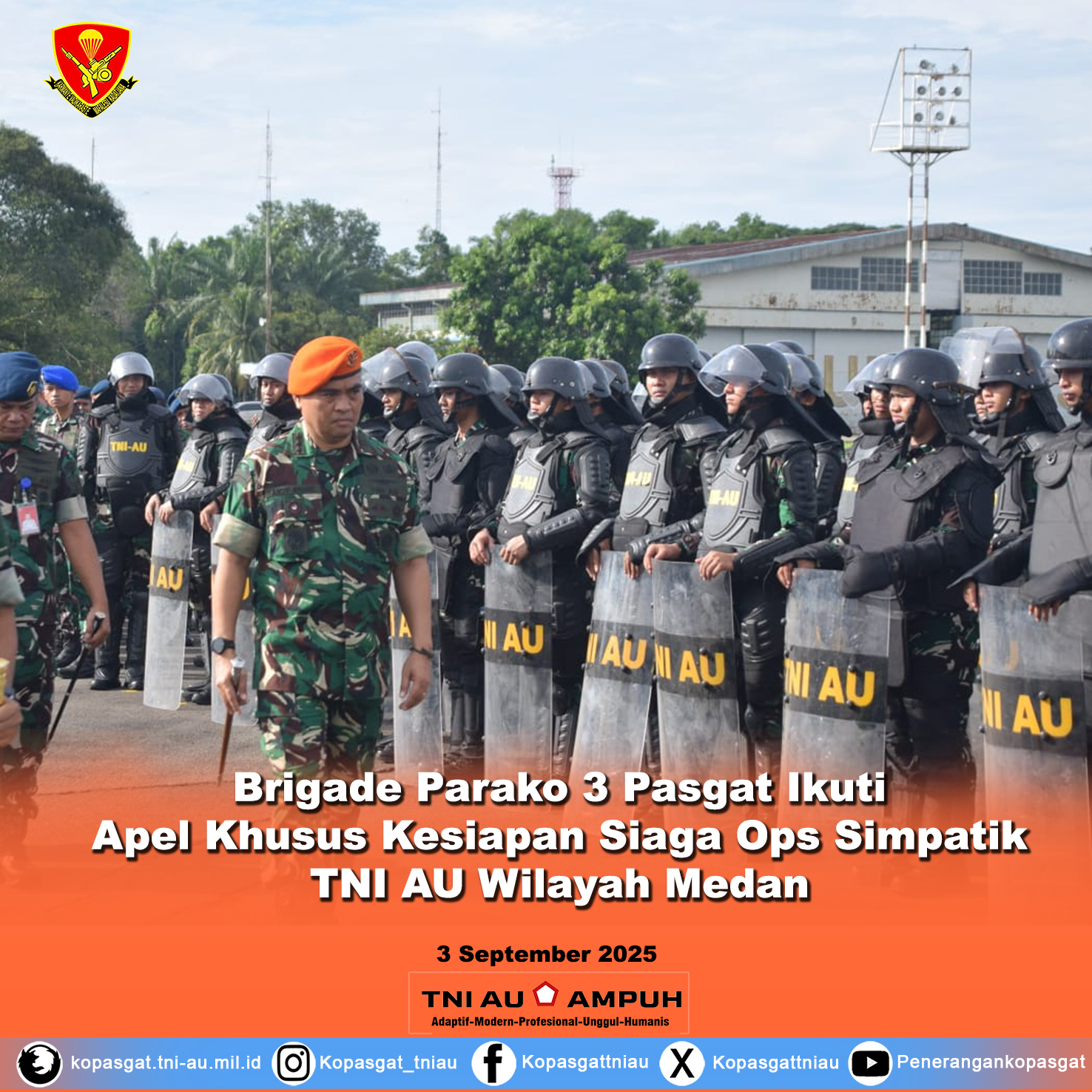 Brigade Parako 3 Pasgat Ikuti Apel Khusus Kesiapan Siaga Ops Simpatik TNI AU Wilayah Medan