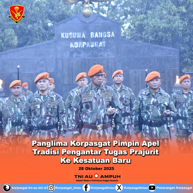 Panglima Korpasgat Pimpin Apel Tradisi Pengantar Tugas Prajurit Ke Kesatuan Baru