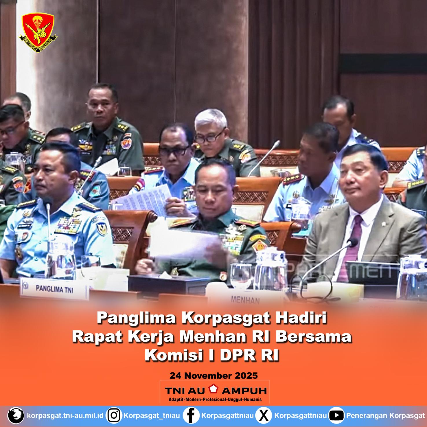 Panglima Korpasgat Hadiri Rapat Kerja Menhan RI Bersama Komisi I DPR RI