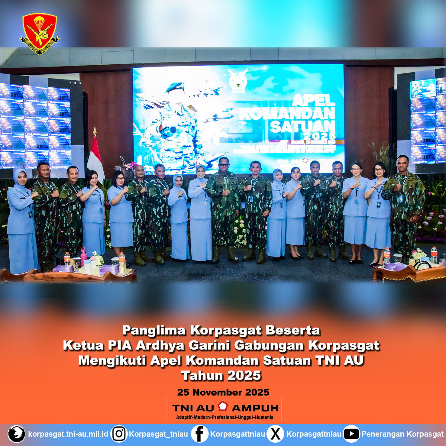 Panglima Korpasgat Beserta Ketua PIA Ardhya Garini Gabungan Korpasgat Mengikuti Apel Komandan Satuan TNI AU Tahun 2025