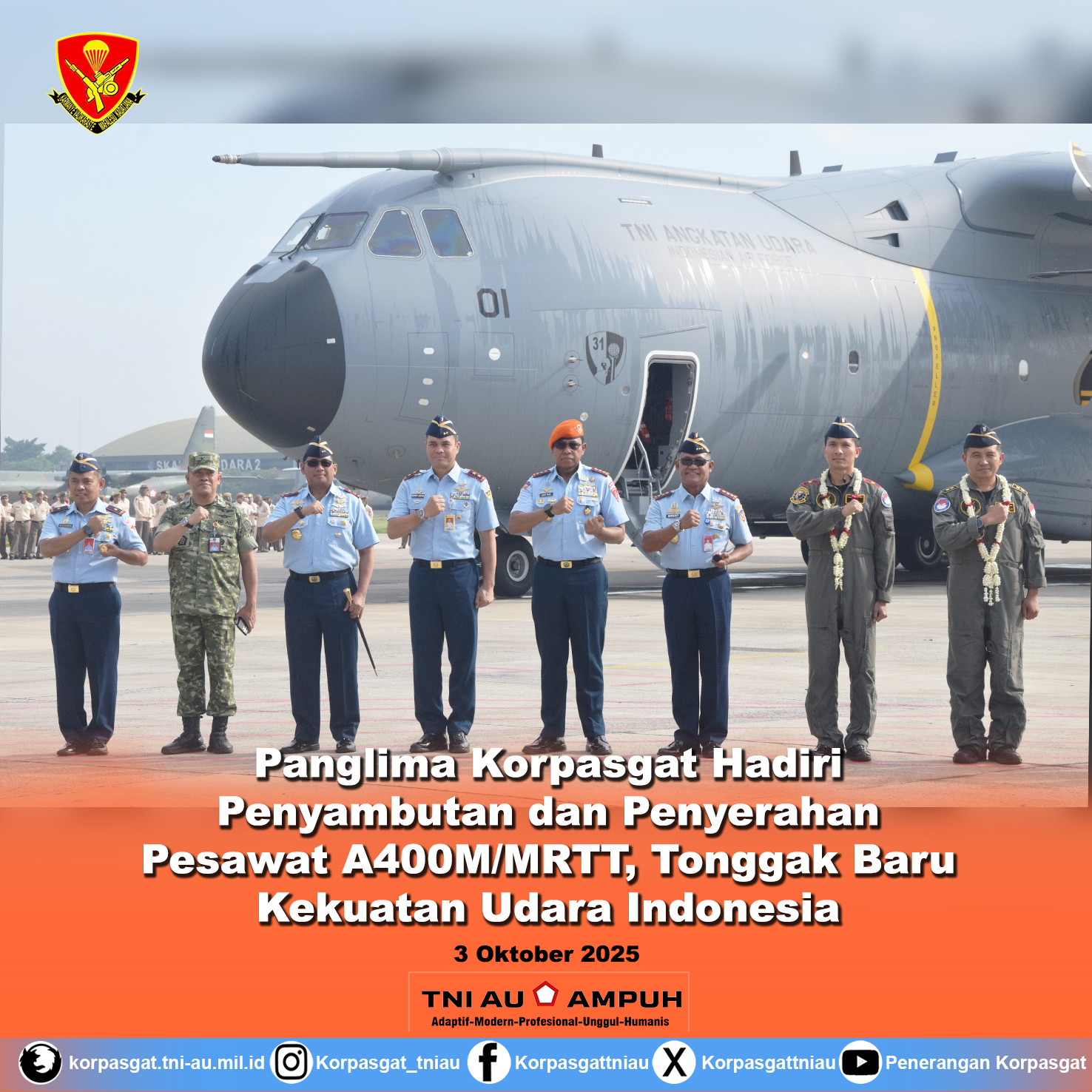 Panglima Korpasgat Hadiri Penyambutan dan Penyerahan Pesawat A400M/MRTT, Tonggak Baru Kekuatan Udara Indonesia