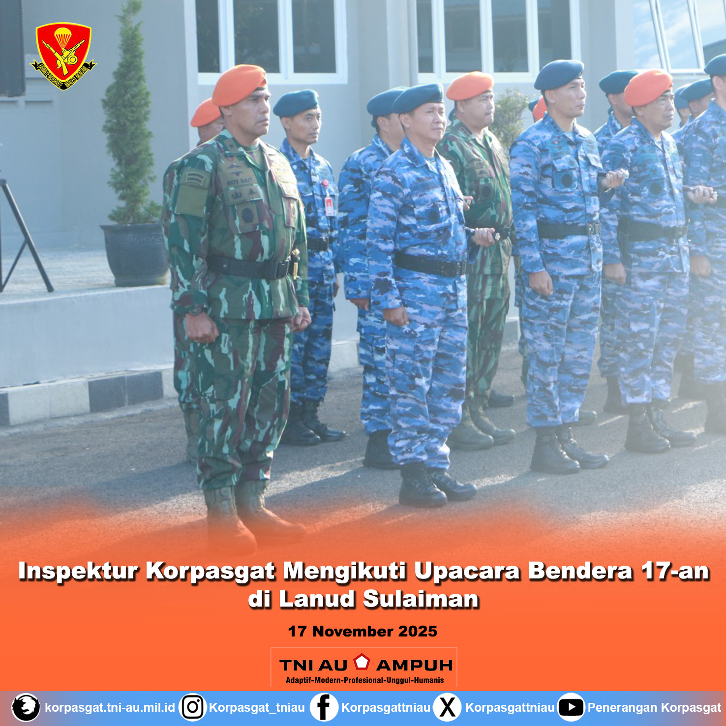 Inspektur Korpasgat Mengikuti Upacara Bendera 17-an di Lanud Sulaiman