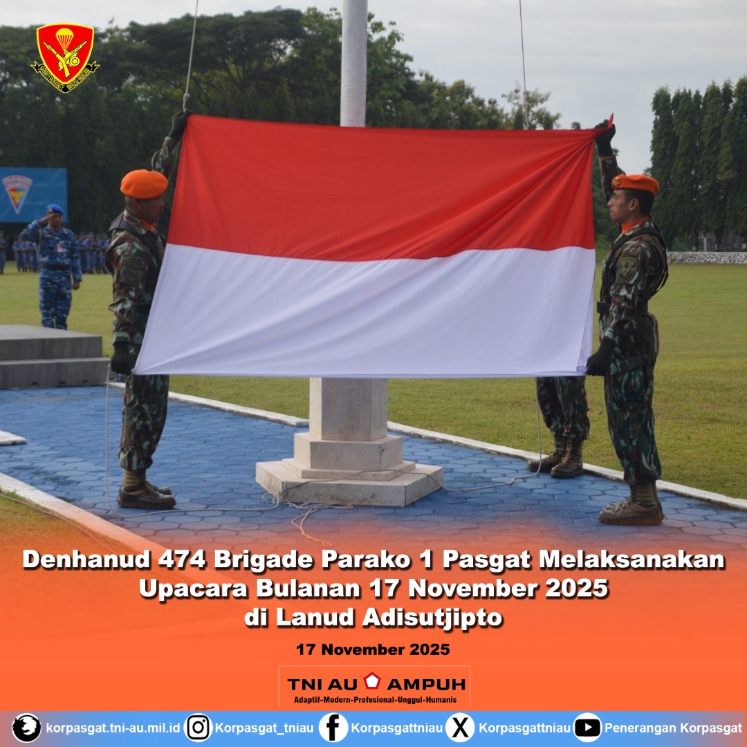 Denhanud 474 Brigade Parako 1 Pasgat Melaksanakan Upacara Bulanan 17 November 2025 di Lanud Adisutjipto