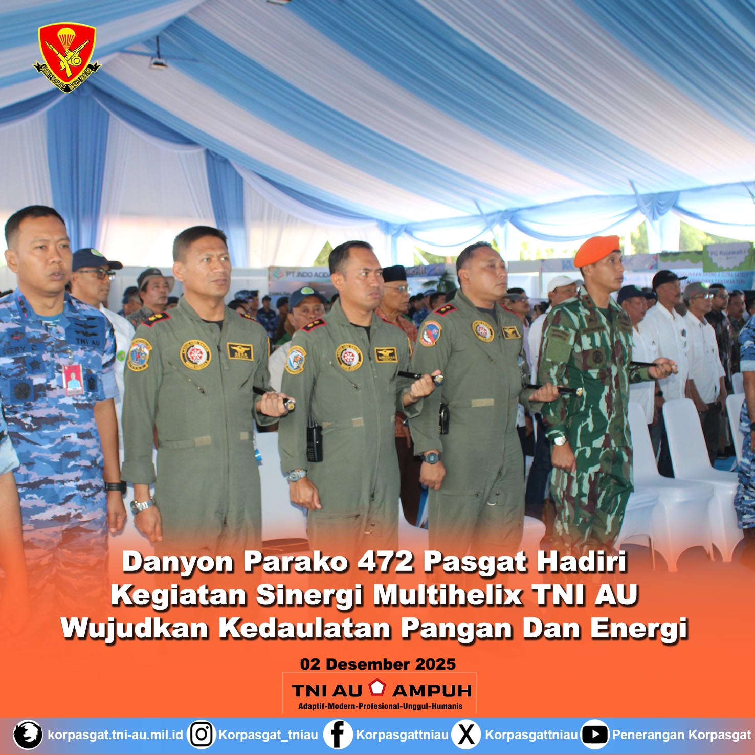 Danyon Parako 472 Turut Hadiri Kegiatan Sinergi Multihelix TNI AU Wujudkan Kedaulatan Pangan Dan Energi