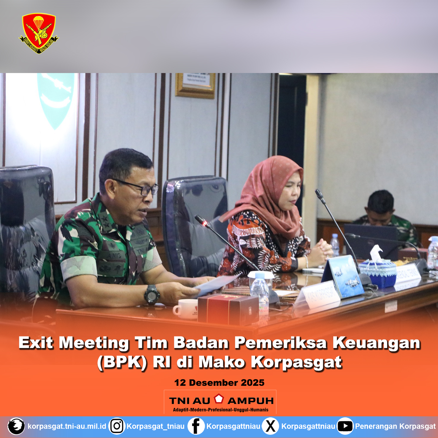 Exit Meeting Tim Badan Pemeriksa Keuangan (BPK) RI di Mako Korpasgat