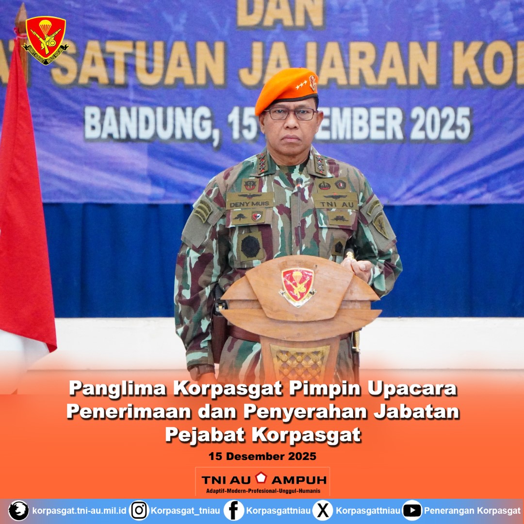 Panglima Korpasgat Pimpin Upacara Penerimaan dan Penyerahan Jabatan Pejabat Korpasgat