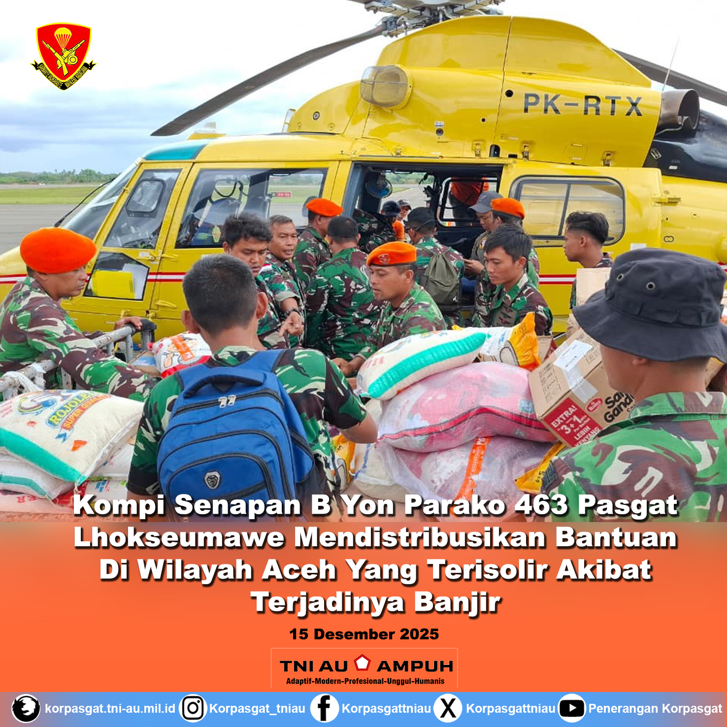 Kompi Senapan B Yon Parako 463 Pasgat Lhokseumawe Mendistribusikan Bantuan Di Wilayah Aceh Yang Terisolir Akibat Terjadinya Banjir
