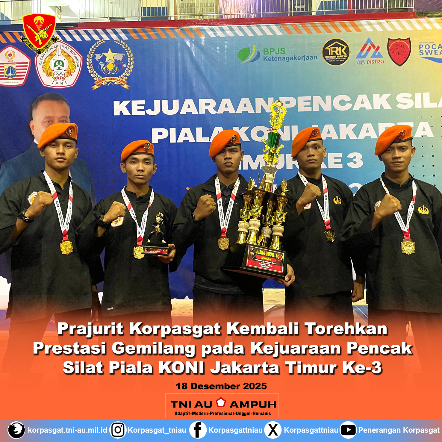 Prajurit Korpasgat Kembali Torehkan Prestasi Gemilang pada Kejuaraan Pencak Silat Piala KONI Jakarta Timur Ke-3.