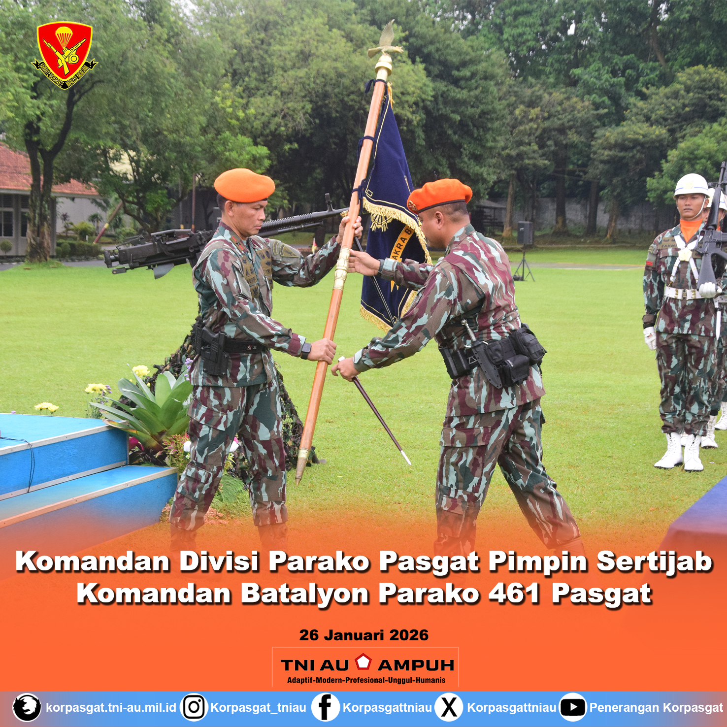 Komandan Divisi Parako Pasgat Pimpin Sertijab Komandan Batalyon Parako 461 Pasgat