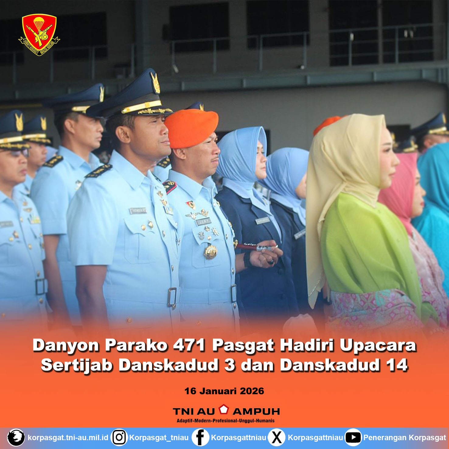 Danyon Parako 471 Pasgat Hadiri Upacara Sertijab Danskadud 3 dan Danskadud 14