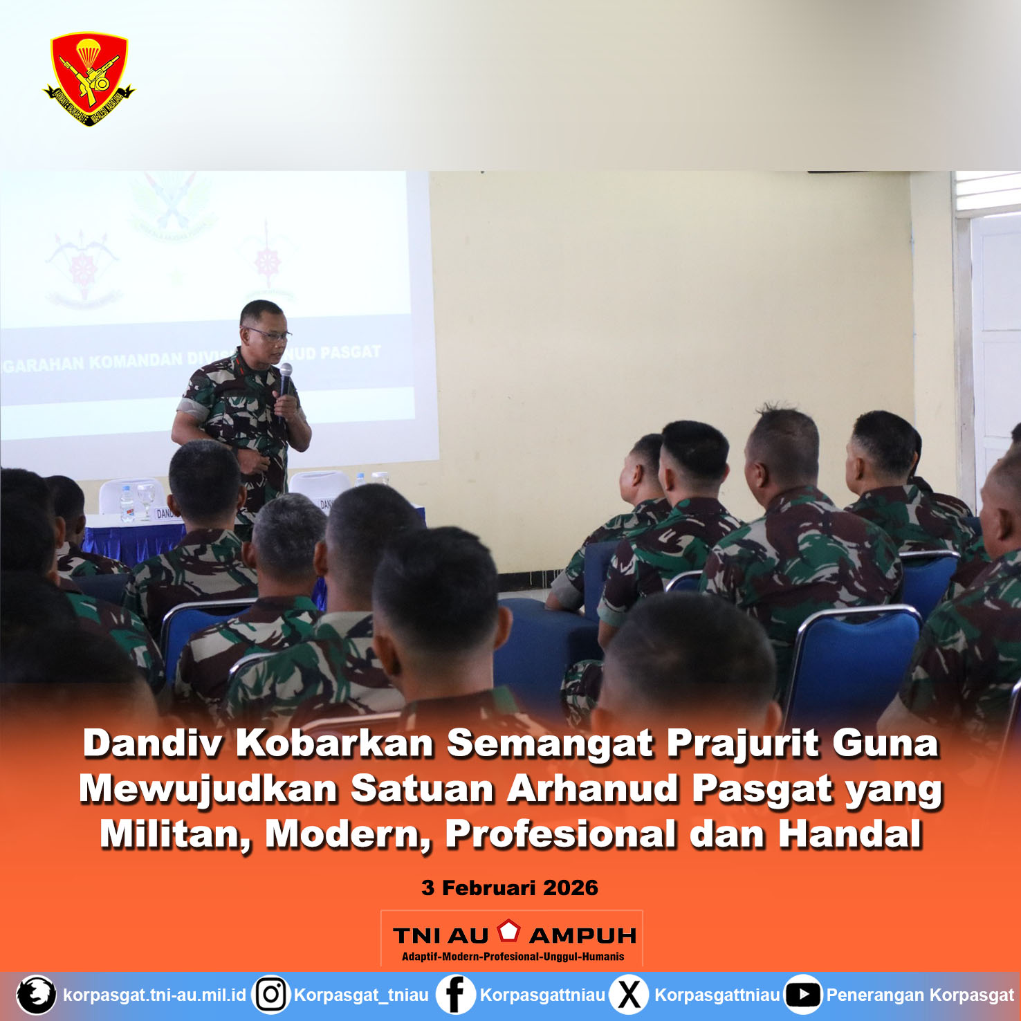 Dandiv Kobarkan Semangat Prajurit Guna Mewujudkan Satuan Arhanud Pasgat yang Militan, Modern, Profesional dan Handal