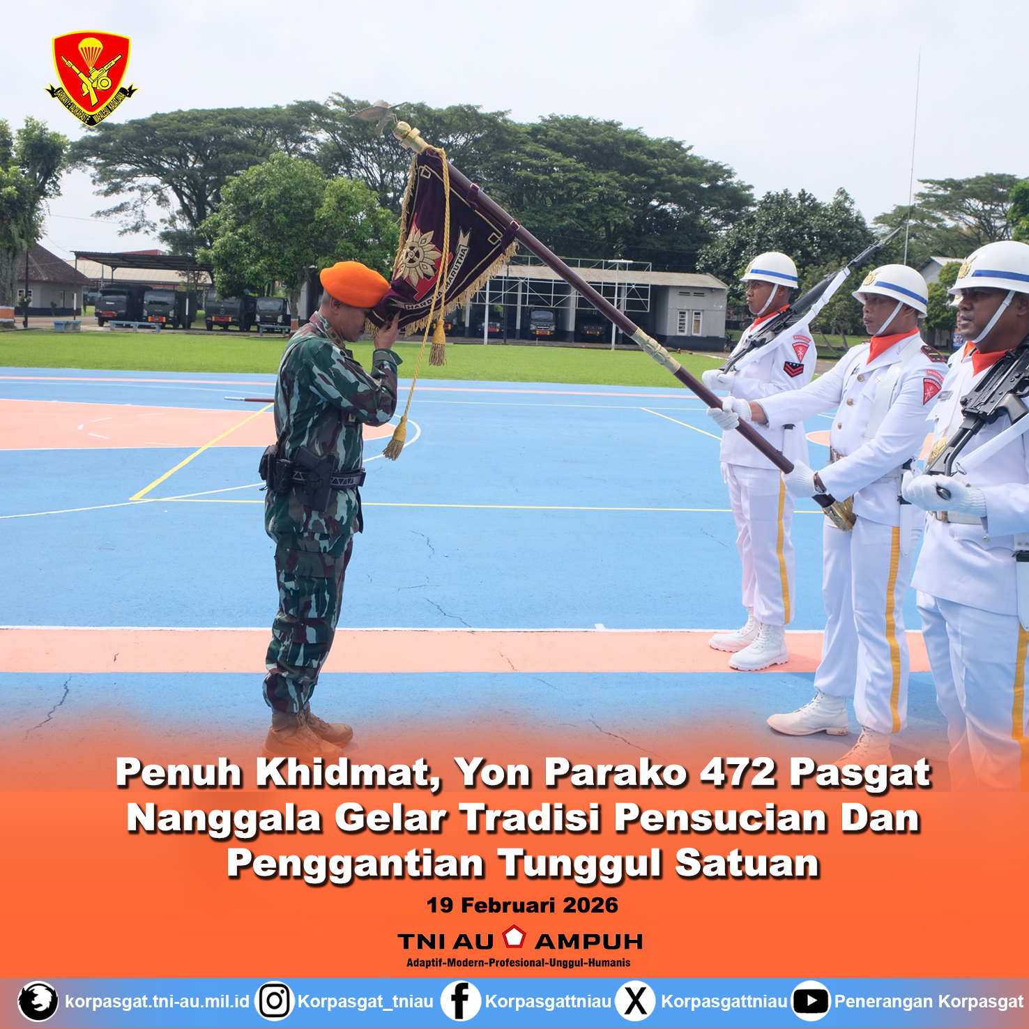 Penyucian Tunggul Satuan, Momentum Transformasi Yonko 464 Menjadi Yon Parako 472 Pasgat