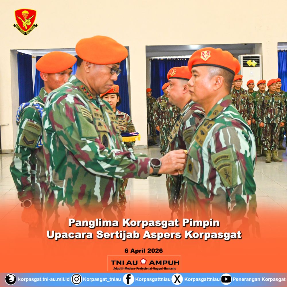 Panglima Korpasgat Pimpin Upacara Sertijab Aspers Korpasgat Panglima Korpasgat Pimpin Upacara Sertijab Aspers Korpasgat