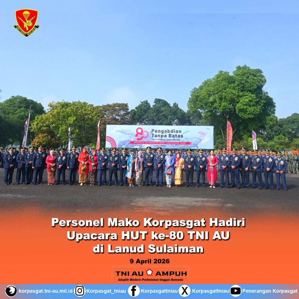 Personel Mako Korpasgat Hadiri Upacara HUT ke-80 TNI AU di Lanud Sulaiman