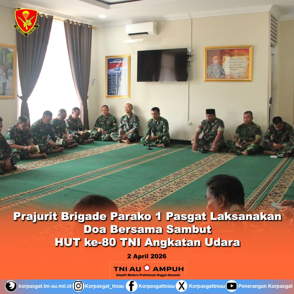 Prajurit Brigade Parako 1 Pasgat Laksanakan Doa Bersama Sambut HUT ke-80 TNI Angkatan Udara