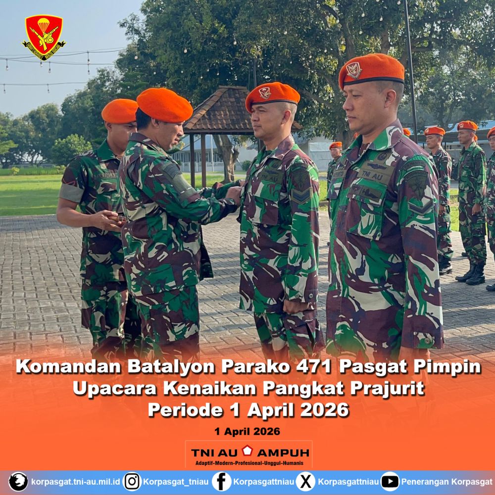 Komandan Batalyon Parako 471 Pasgat Pimpin Upacara Kenaikan Pangkat Prajurit Periode 1 April 2026