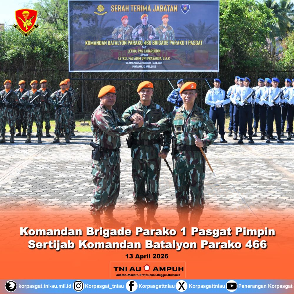 Komandan Brigade Parako 1 Pasgat Pimpin Sertijab Komandan Batalyon Parako 466 Komandan Brigade Parako 1 Pasgat Pimpin Sertijab Komandan Batalyon Parako 466