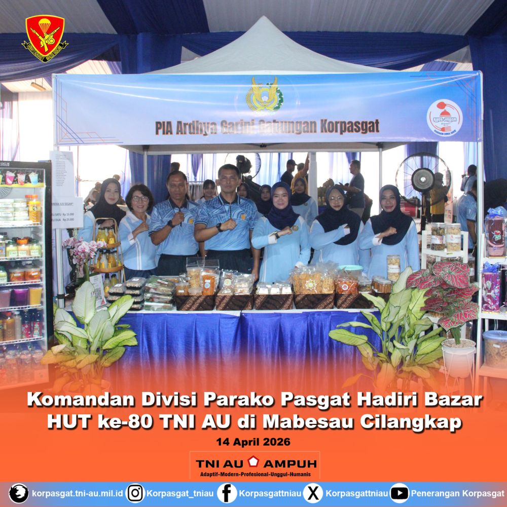 Komandan Divisi Parako Pasgat Hadiri Bazar HUT ke-80 TNI AU di Mabesau Cilangkap Komandan Divisi Parako Pasgat Hadiri Bazar HUT ke-80 TNI AU di Mabesau Cilangkap
