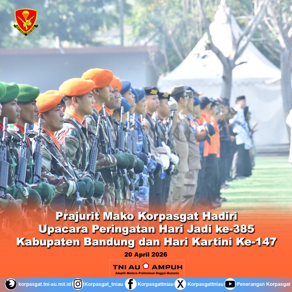 Prajurit Mako Korpasgat Hadiri Upacara Peringatan Hari Jadi ke-385 Kabupaten Bandung dan Hari Kartini Ke-147