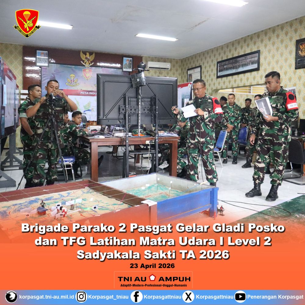 Brigade Parako 2 Pasgat Gelar Gladi Posko dan TFG Latihan Matra Udara I Level 2 Sadyakala Sakti TA 2026