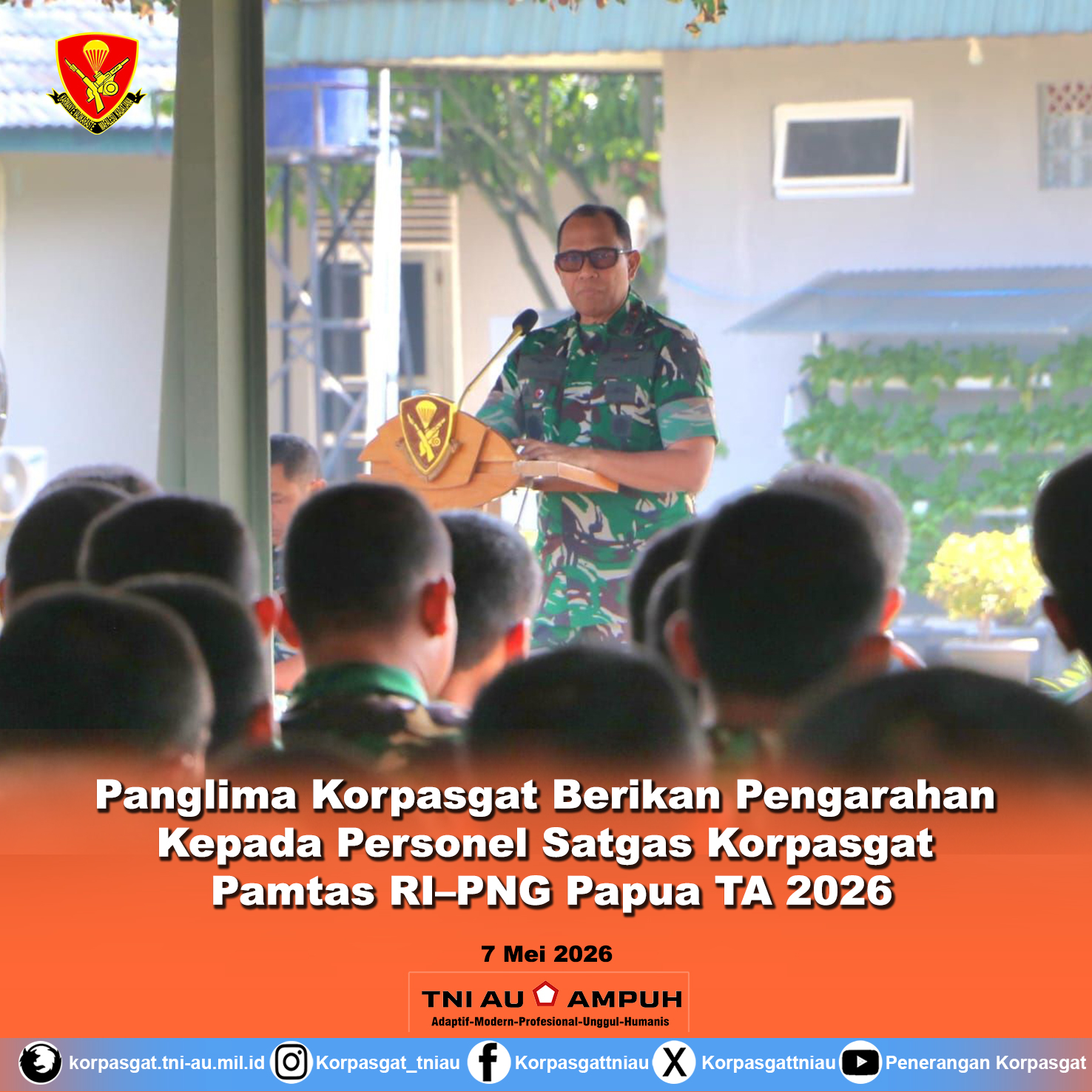 Panglima Korpasgat Berikan Pengarahan Kepada Personel Satgas Korpasgat Pamtas RI–PNG Papua TA 2026