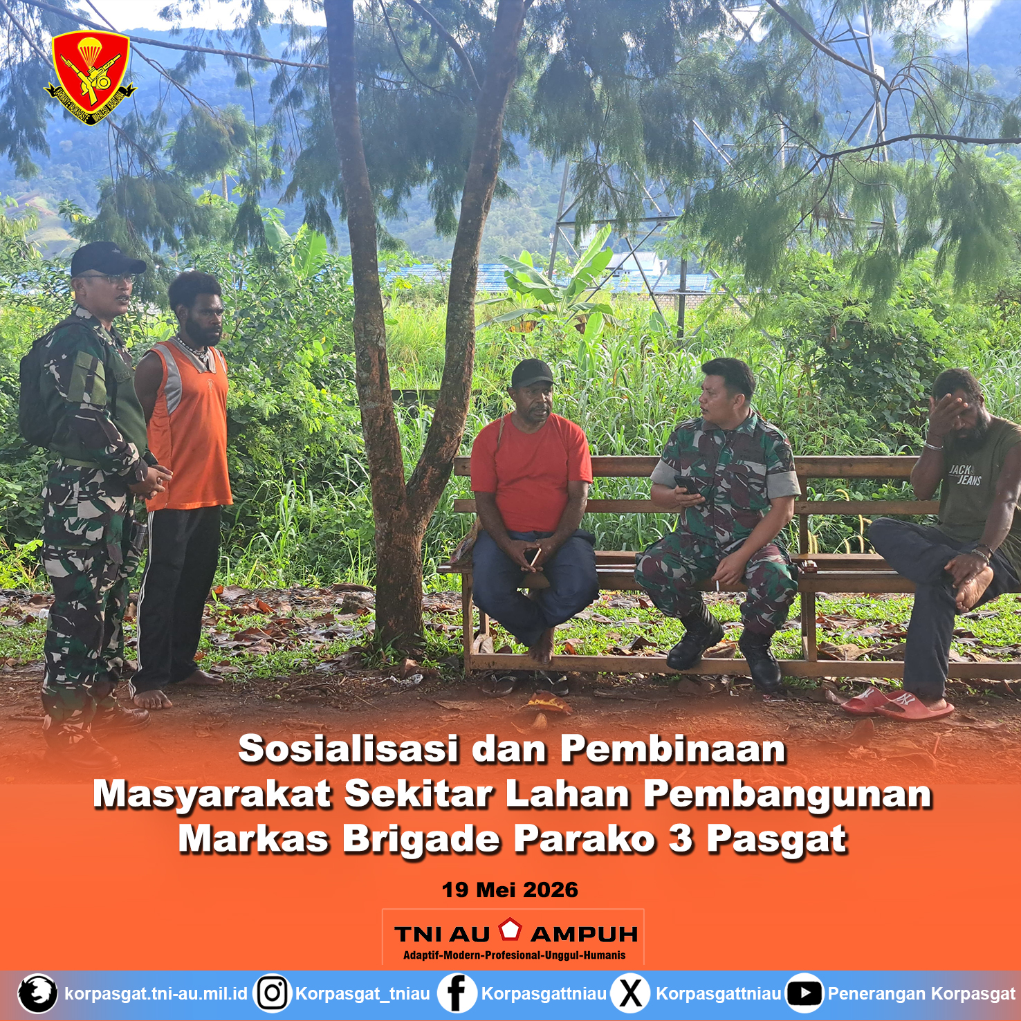 Sosialisasi dan Pembinaan Masyarakat Sekitar Lahan Pembangunan Markas Brigade Parako 3 Pasgat