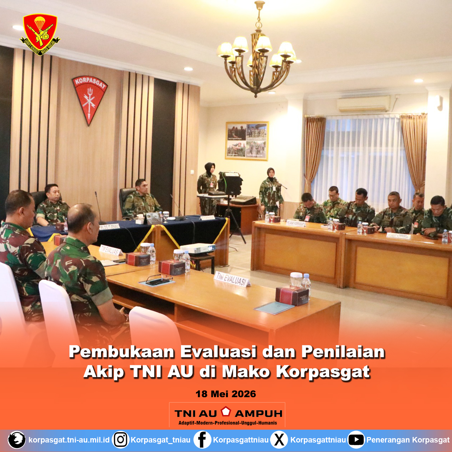 Pembukaan Evaluasi dan Penilaian Akip TNI AU di Mako Korpasgat