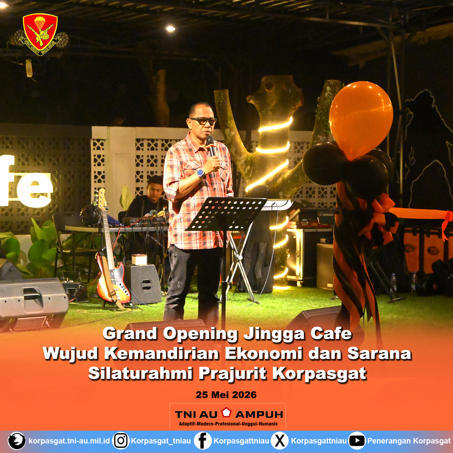 Grand Opening Jingga Cafe Wujud Kemandirian Ekonomi dan Sarana Silaturahmi Prajurit Korpasgat