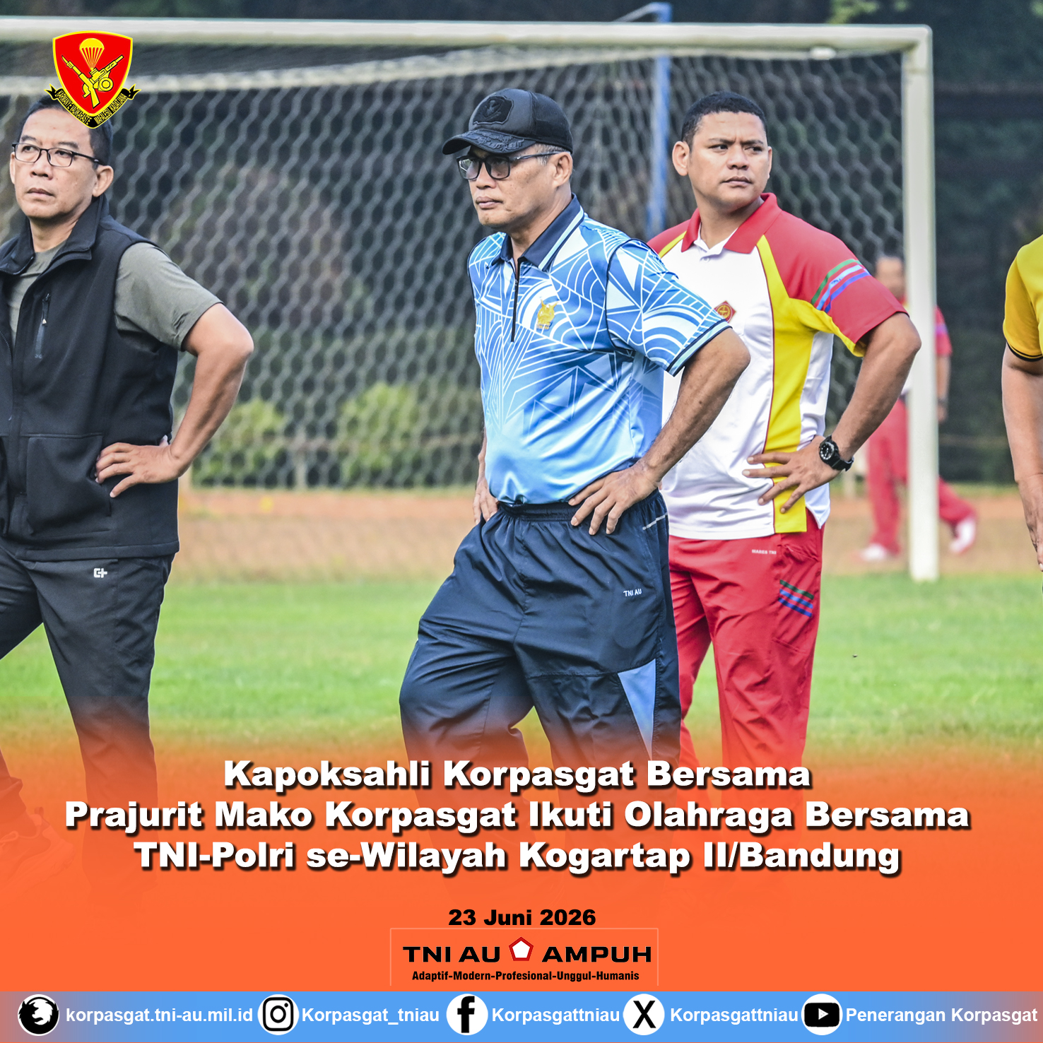 Kapoksahli Korpasgat Bersama Prajurit Mako Korpasgat Ikuti Olahraga Bersama TNI-Polri se-Wilayah Kogartap II/Bandung