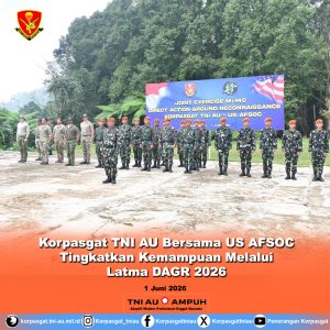 Korpasgat TNI AU Bersama US AFSOC Tingkatkan Kemampuan Melalui Latma DAGR 2026