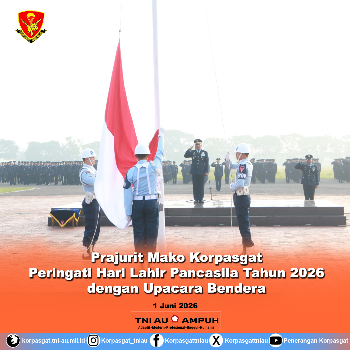 Prajurit Mako Korpasgat Peringati Hari Lahir Pancasila Tahun 2026 dengan Upacara Bendera