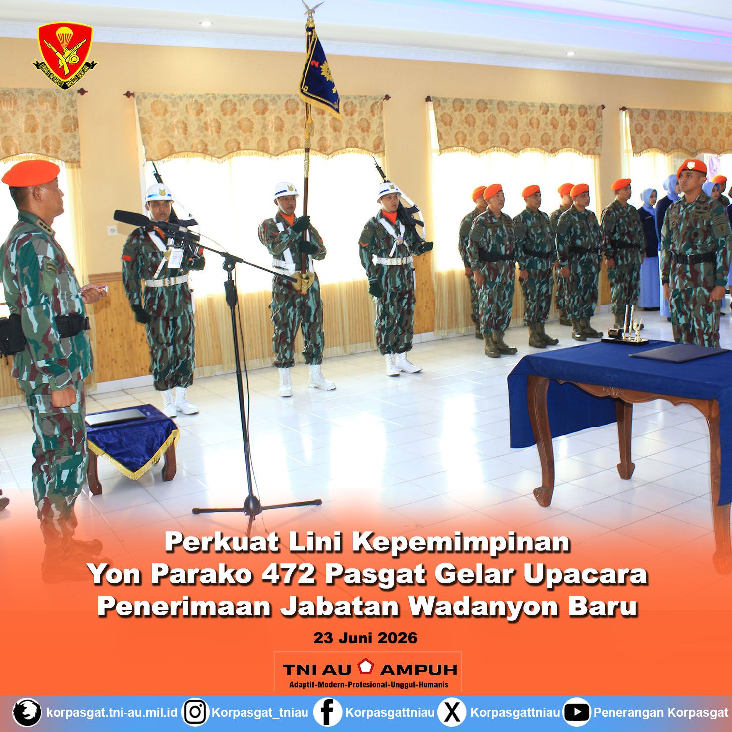 Perkuat Lini Kepemimpinan Yon Parako 472 Pasgat Gelar Upacara Penerimaan Jabatan Wadanyon Baru