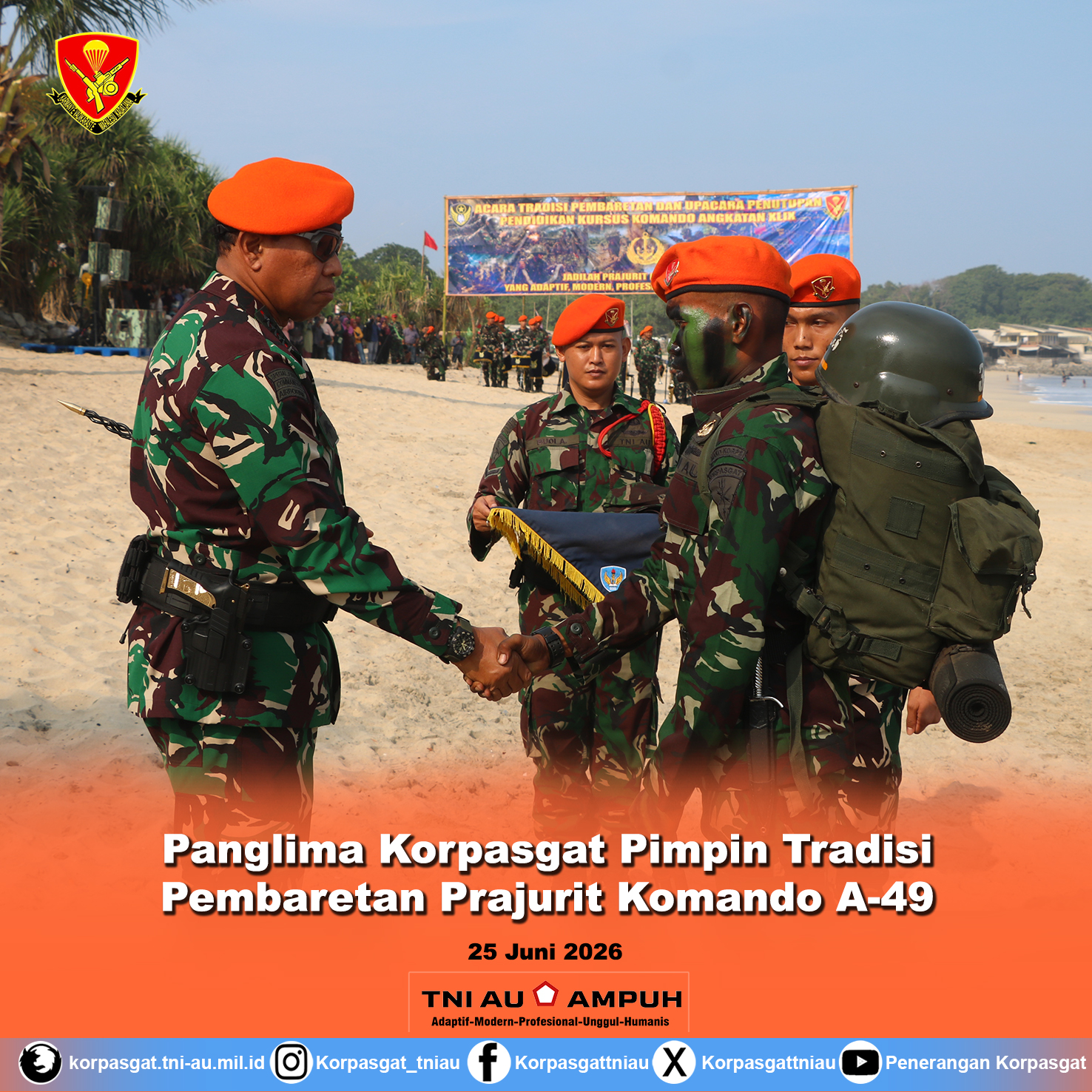 Panglima Korpasgat Pimpin Tradisi Pembaretan Prajurit Komando A-49 Panglima Korpasgat Pimpin Tradisi Pembaretan Prajurit Komando A-49