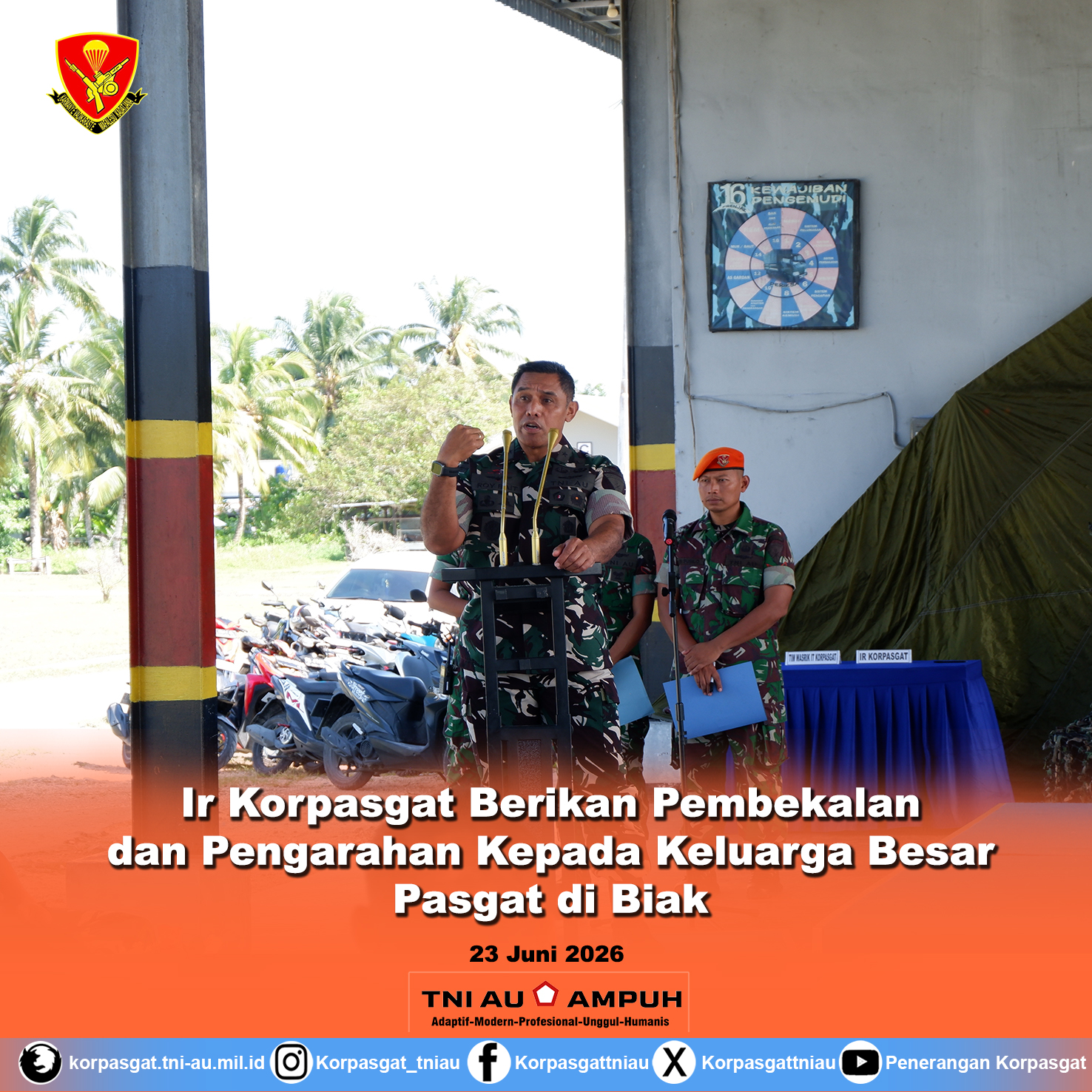 Ir Korpasgat Berikan Pembekalan dan Pengarahan Kepada Keluarga Besar Pasgat di Biak