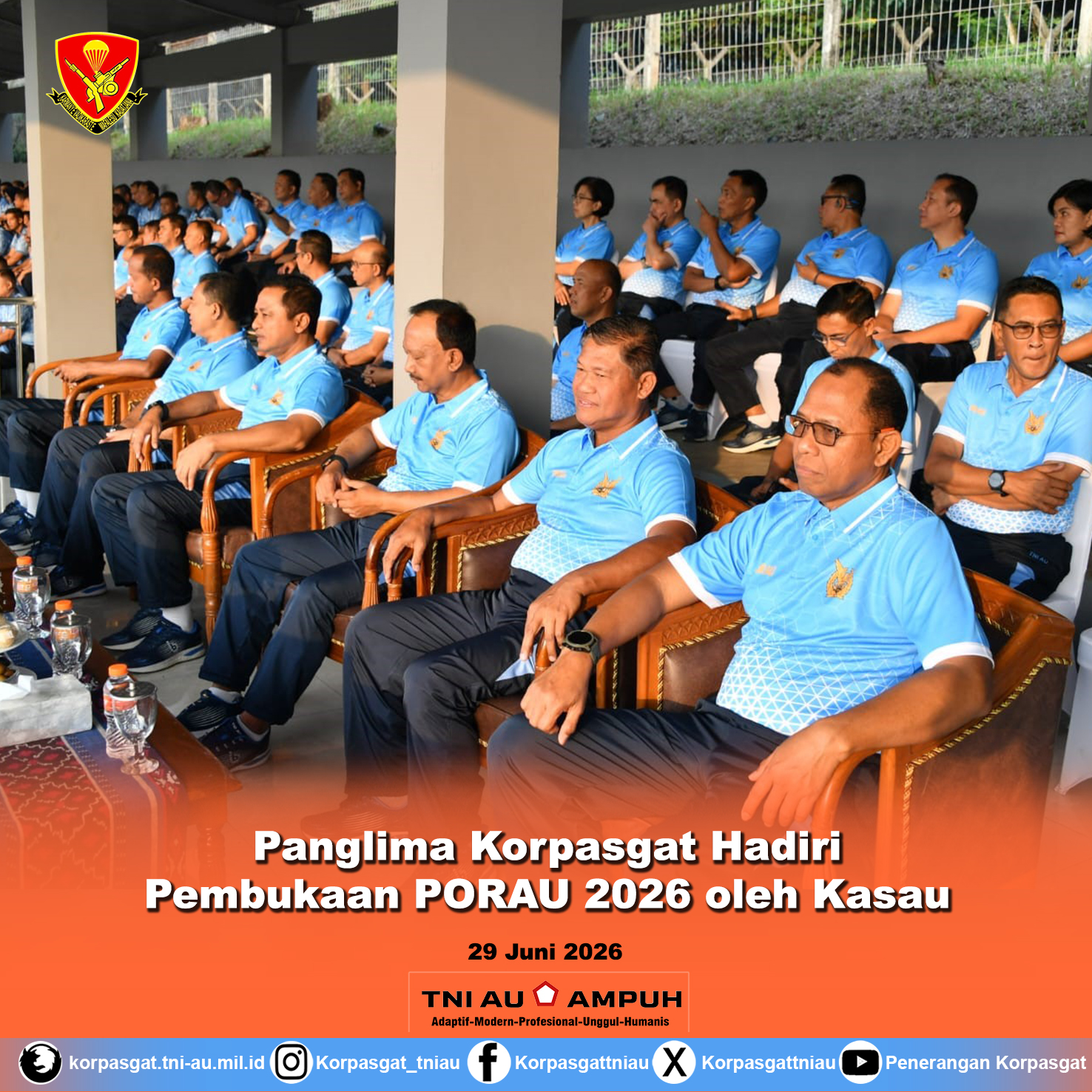 Panglima Korpasgat Hadiri Pembukaan PORAU 2026 Panglima Korpasgat Hadiri Pembukaan PORAU 2026