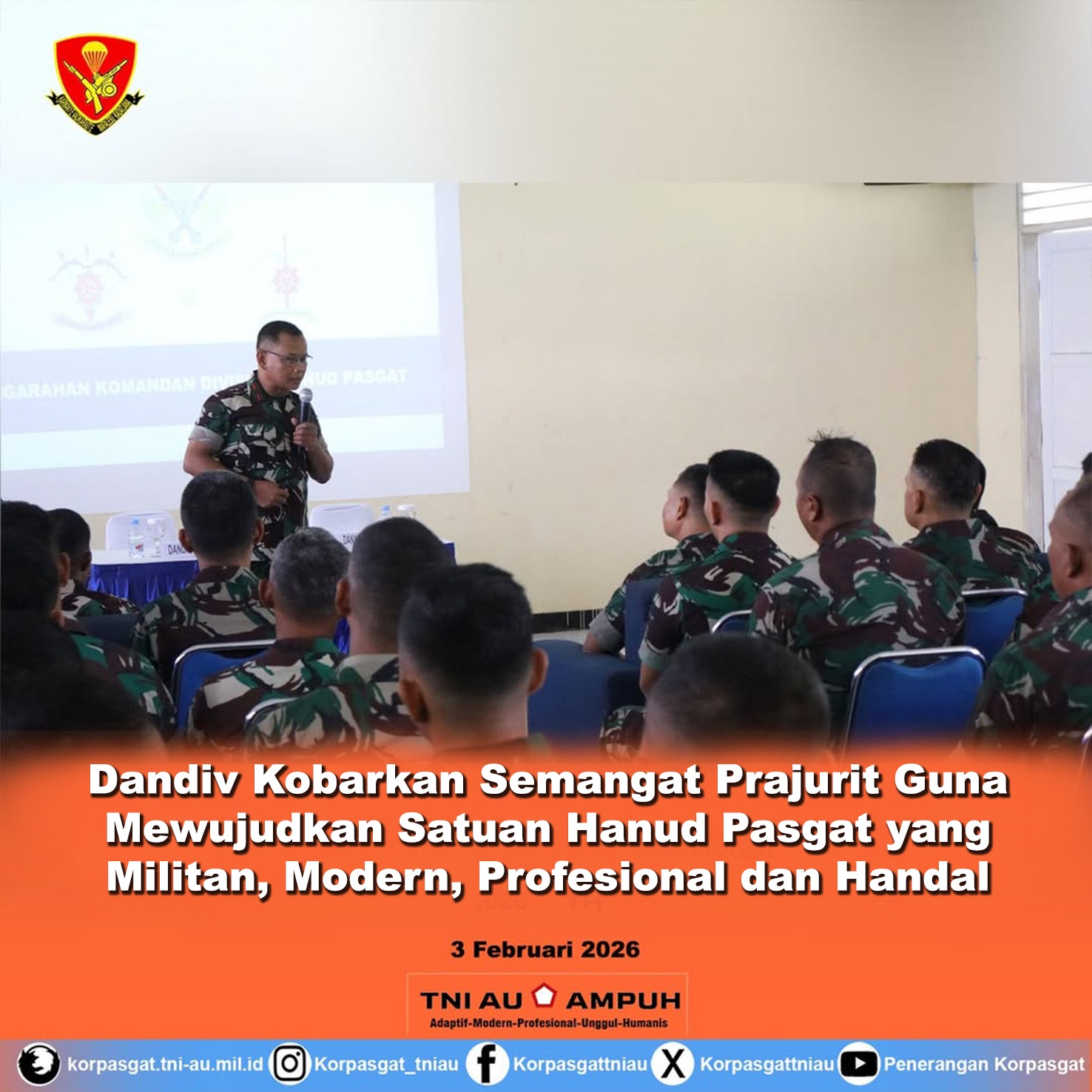 Dandiv Kobarkan Semangat Prajurit Guna Mewujudkan Satuan Hanud Pasgat yang Militan, Modern, Profesional dan Handal Dandiv Kobarkan Semangat Prajurit Guna Mewujudkan Satuan Hanud Pasgat yang Militan, Modern, Profesional dan Handal