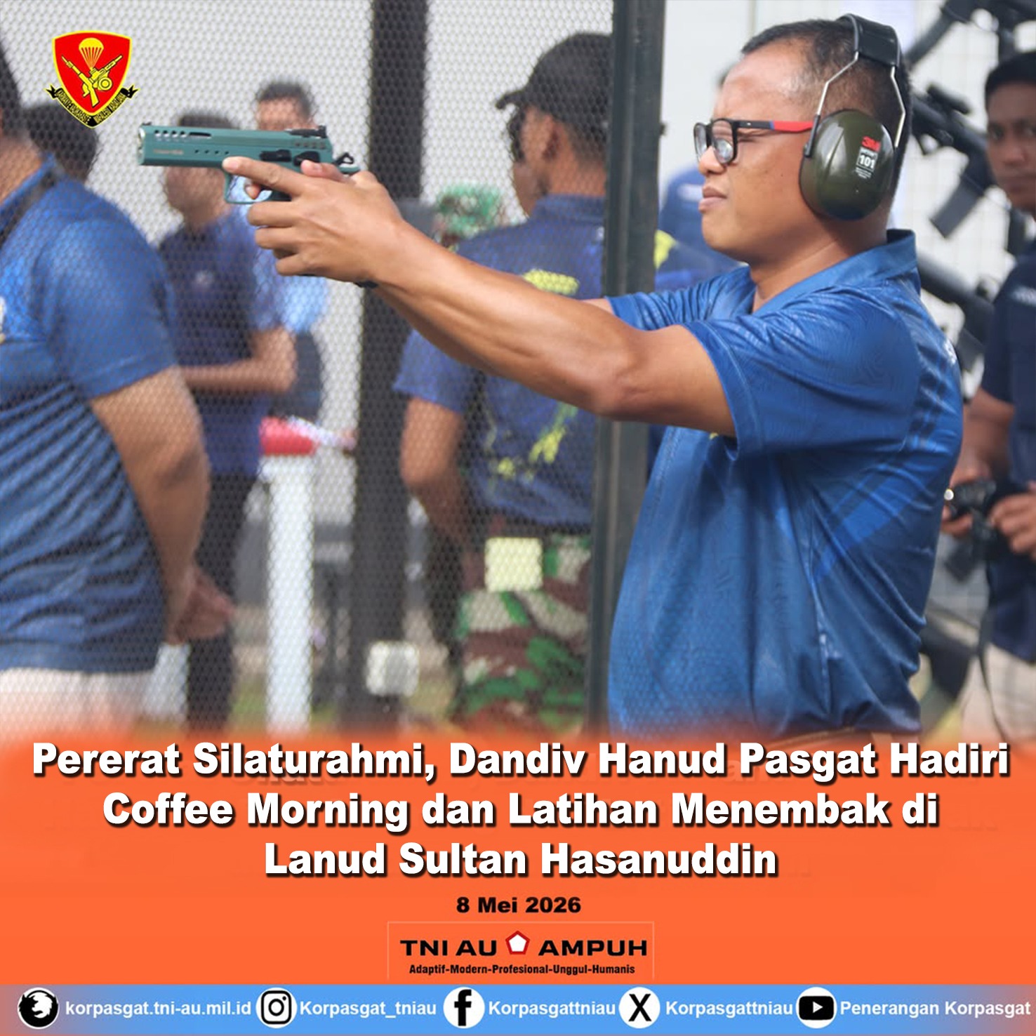 Pererat Silaturahmi, Dandiv Hanud Pasgat Hadiri Coffee Morning dan Latihan Menembak di Lanud Sultan Hasanuddin Pererat Silaturahmi, Dandiv Hanud Pasgat Hadiri Coffee Morning dan Latihan Menembak di Lanud Sultan Hasanuddin