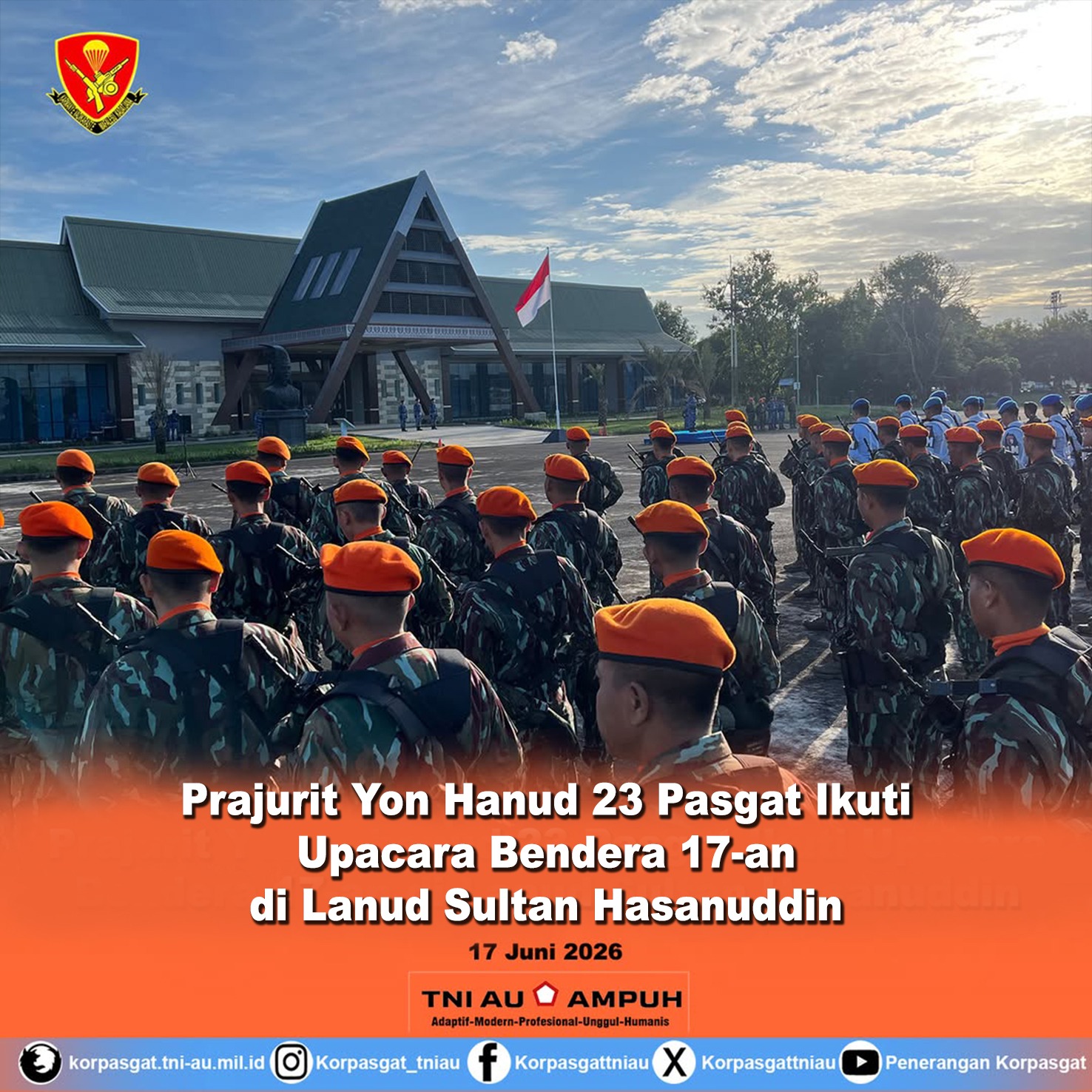 Prajurit Yon Hanud 23 Pasgat Ikuti Upacara Bendera 17-an di Lanud Sultan Hasanuddin Prajurit Yon Hanud 23 Pasgat Ikuti Upacara Bendera 17-an di Lanud Sultan Hasanuddin