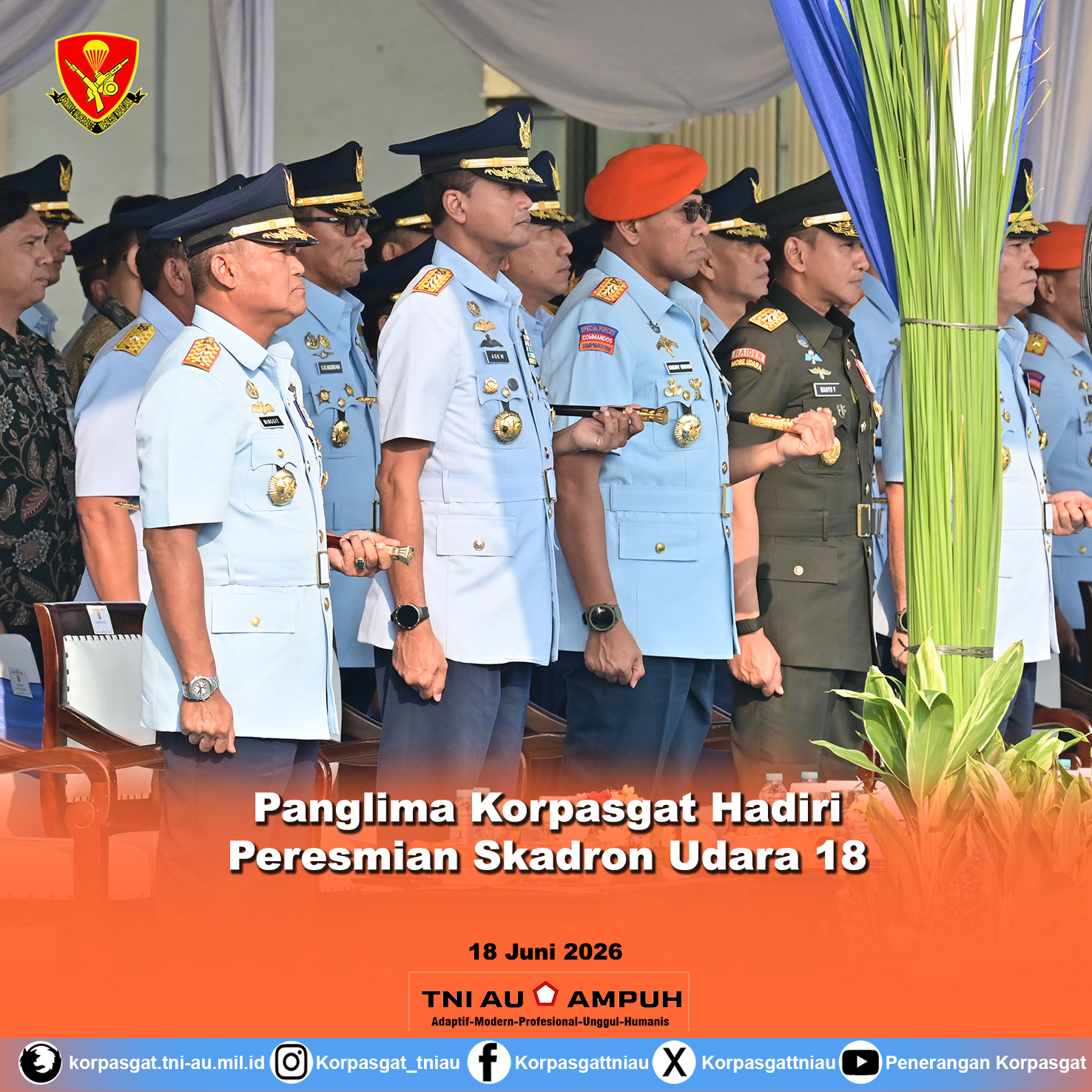 Panglima Korpasgat Hadiri Peresmian Skadron Udara 18 Panglima Korpasgat Hadiri Peresmian Skadron Udara 18